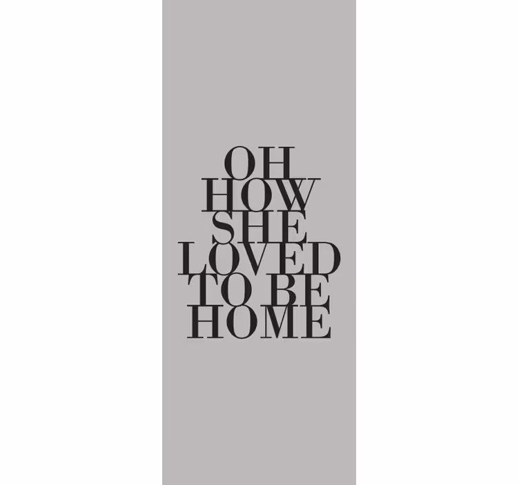 She Loved Being Home text blind - TenStickers