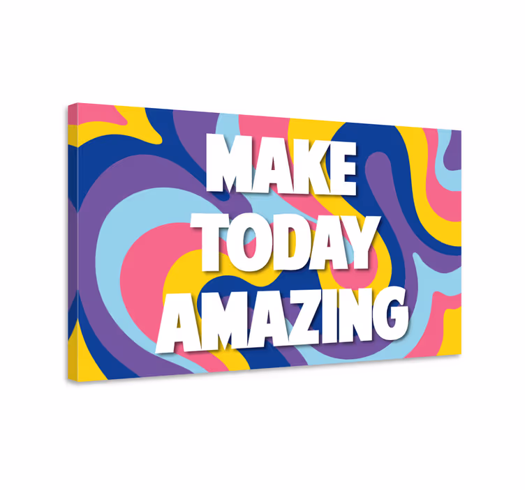 Make today amazing quote canvas - TenStickers