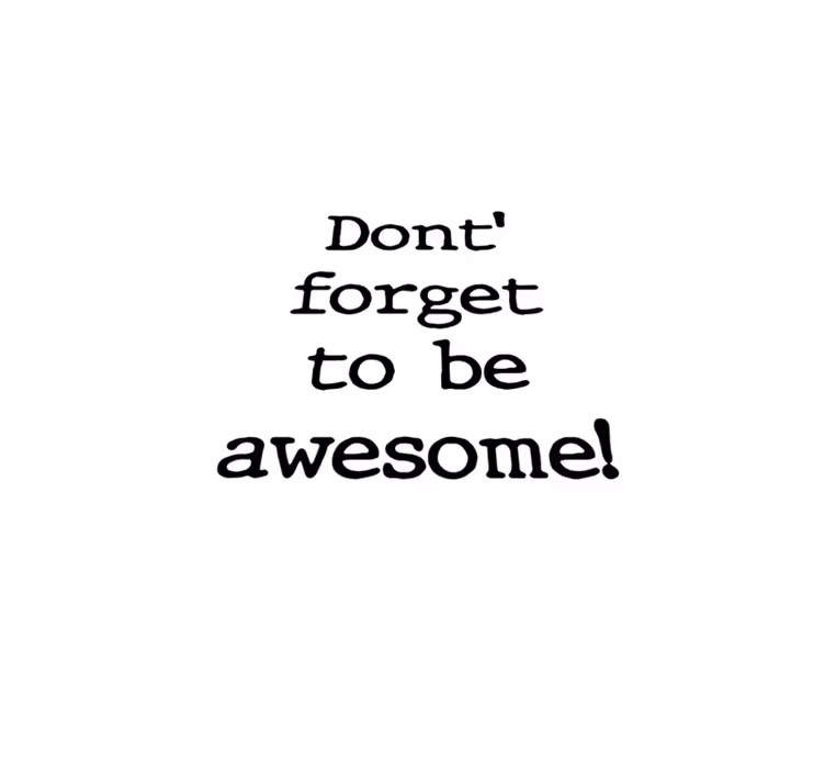 Custom vinyl carpet don't forget to be awesome - TenStickers