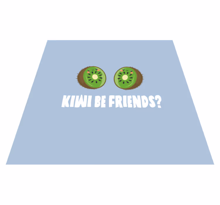 Custom vinyl carpet with humorous kiwi quote - TenStickers