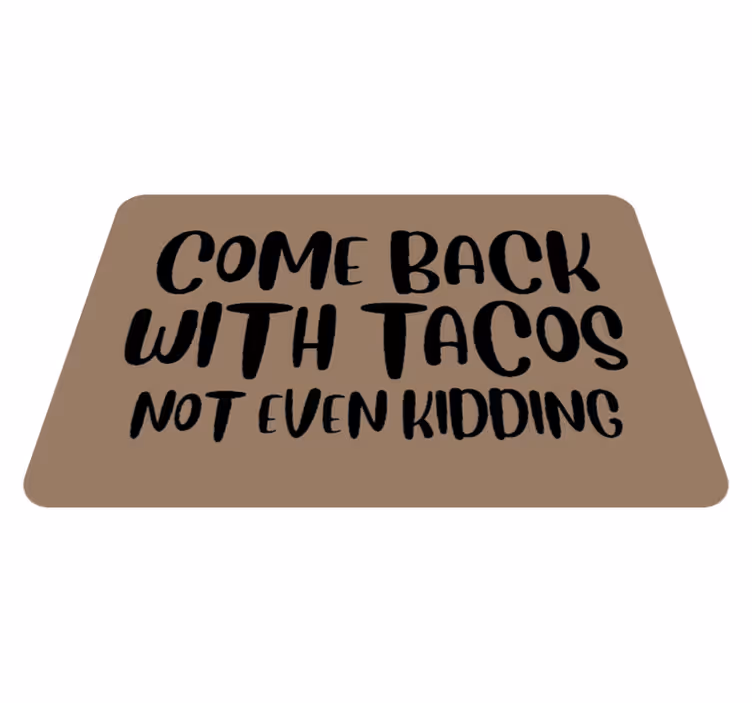 Come Back Tacos custom vinyl carpet - TenStickers