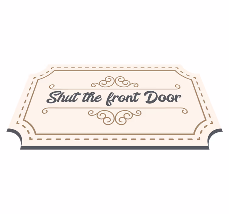 Shut Front Door custom vinyl carpet - TenStickers