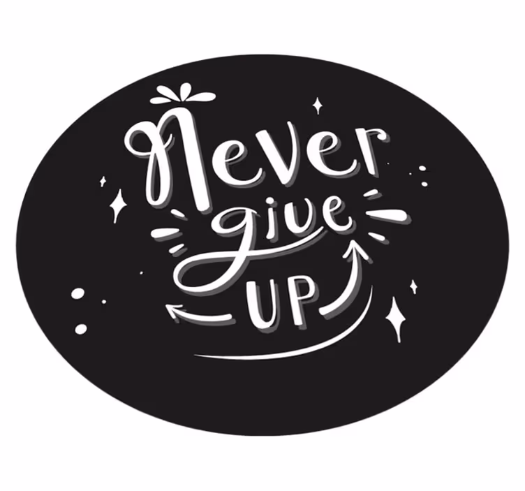 Custom vinyl carpet black design never give up - TenStickers