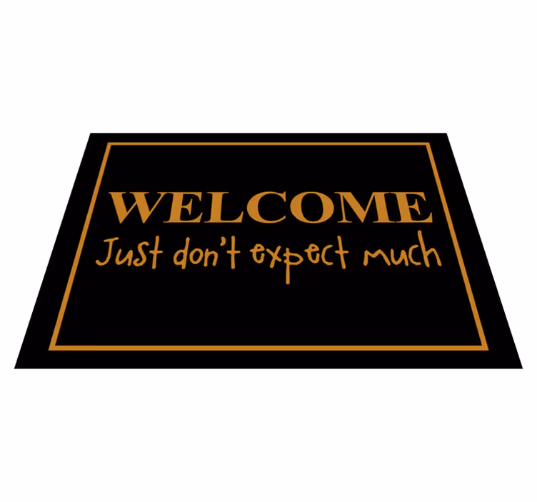 Sarcastic Welcome custom vinyl carpet - TenStickers
