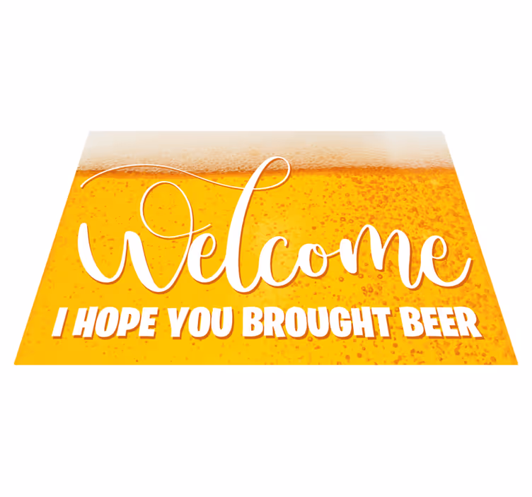 I hope you brought beer entrance hall vinyl carpet - TenStickers