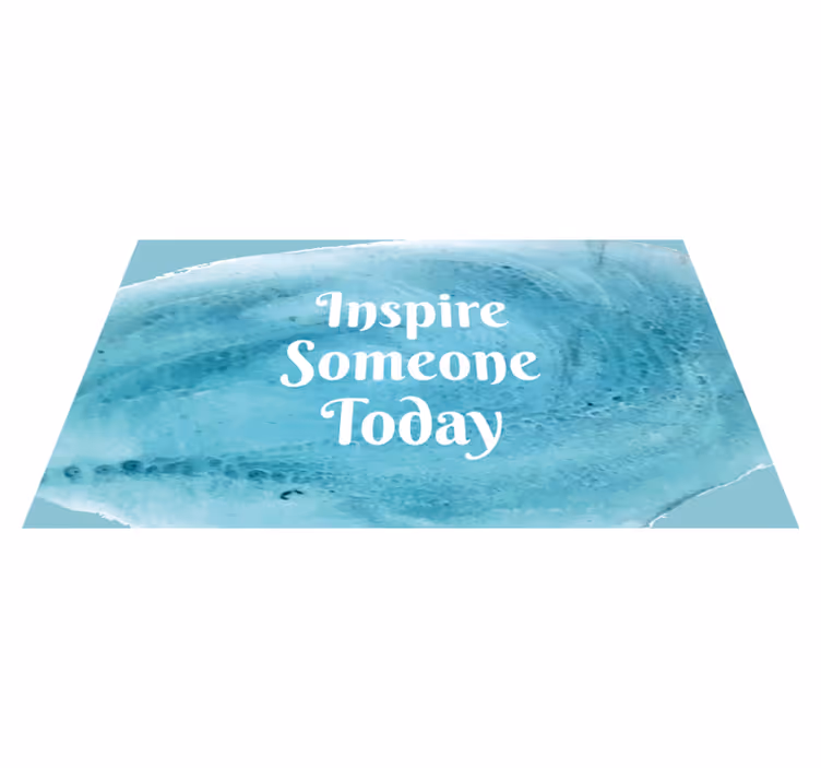 Inspire Someone Today custom vinyl carpet - TenStickers