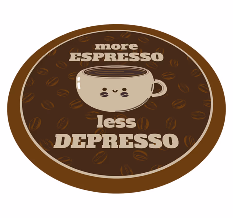MORE ESPRESSO LESS custom vinyl carpet - TenStickers