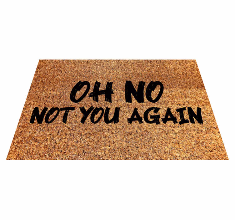OH NO NOT AGAIN custom vinyl carpet - TenStickers