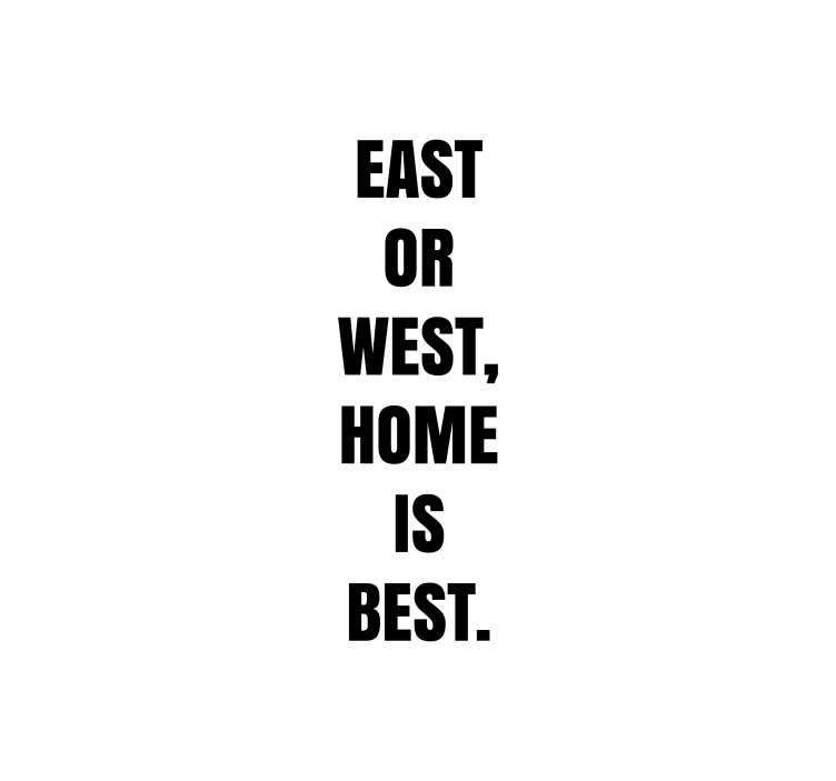 East or West Home Best text blind - TenStickers