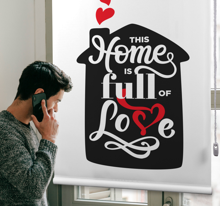 Home Full of Love Sign romantic blind - TenStickers