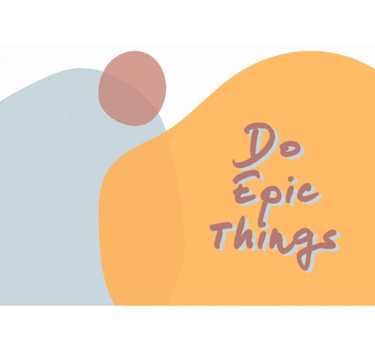 Wall mural text do epic things - TenStickers