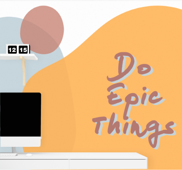 Wall mural text do epic things - TenStickers