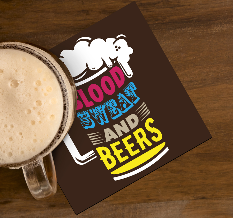 Blood, sweat and beer beer mats - TenStickers