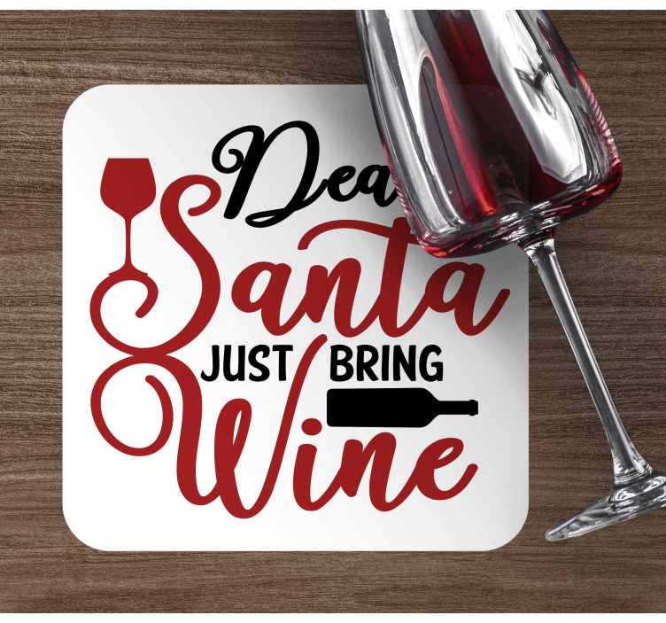 Santa just bring me wine christmas coaster - TenStickers