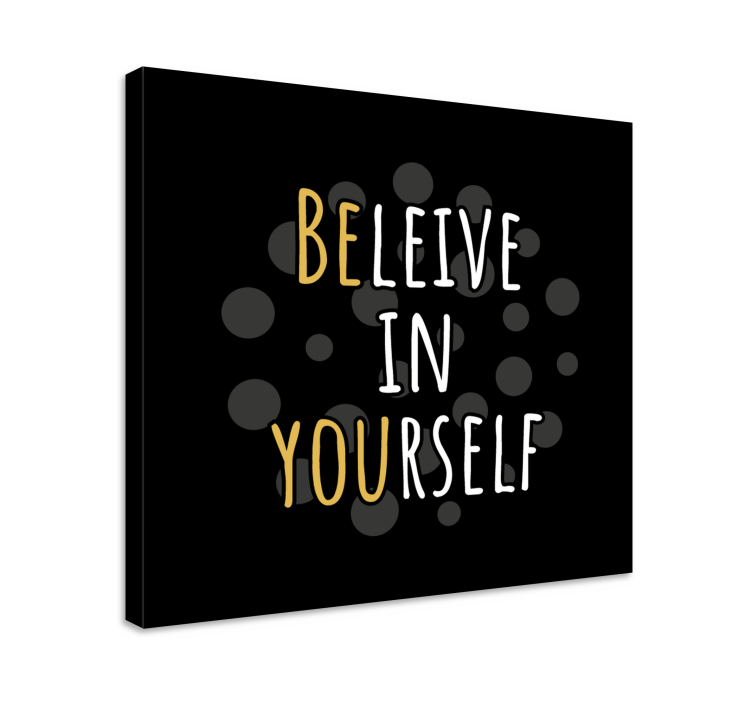 Believe In Yourself quote canvas - TenStickers