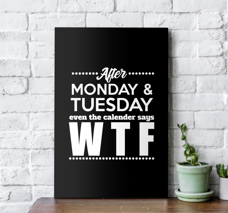 Funny Pun WTF motivational canvas - TenStickers
