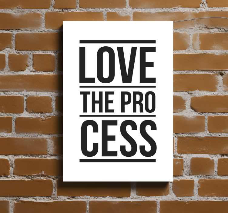 Love the process text inspirational canvas art - TenStickers
