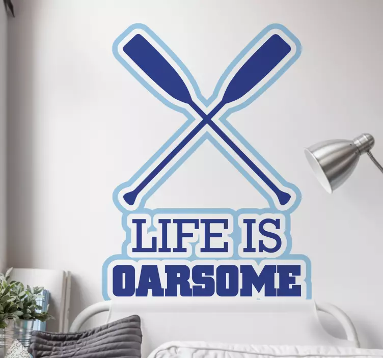 Life Is Oarsome Pun wall sticker - TenStickers