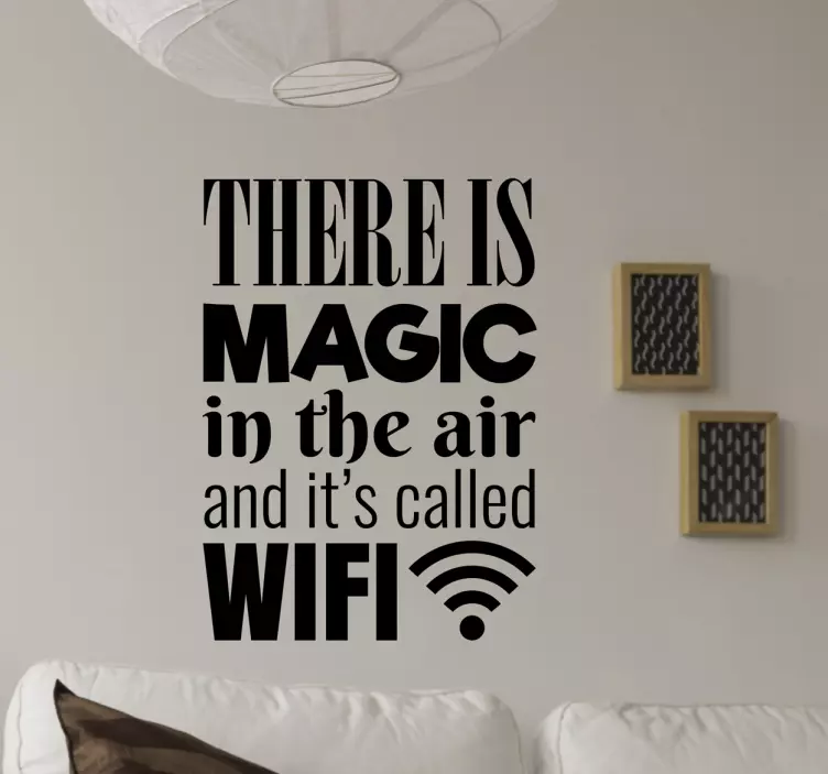 MAGIC IN AIR CALLED WIFI wall stickers quotes - TenStickers