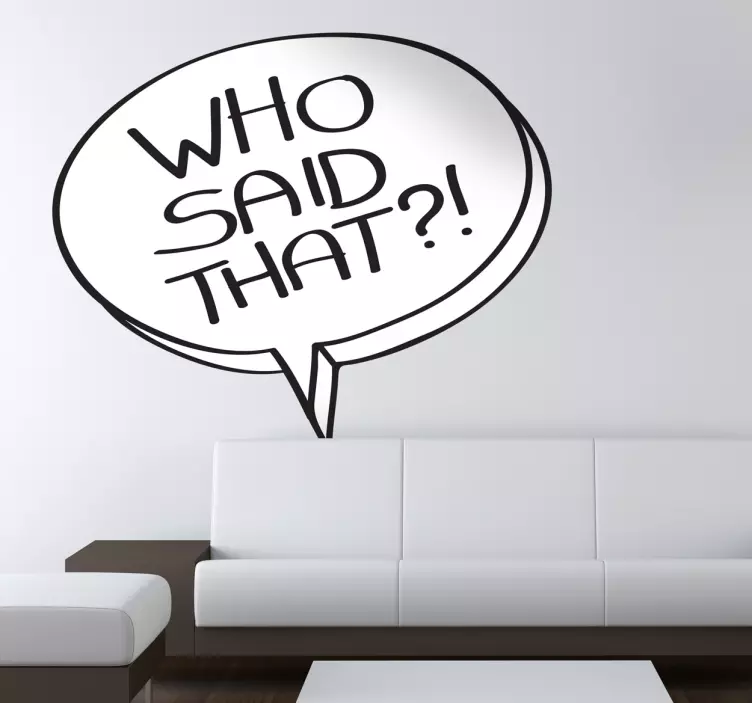 Who Said That?! Decorative Sticker - TenStickers