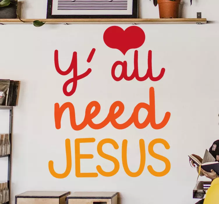 Y'ALL NEED JESUS wall stickers quotes - TenStickers