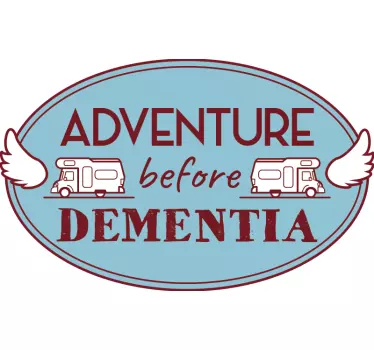 Adventure before dementia caravan decal - TenStickers