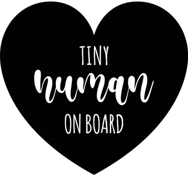 Tiny human on board baby in car sticker - TenStickers