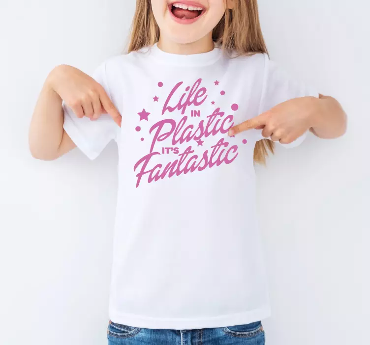 "Life in plastic is fantasic" t shirt for boy - TenStickers