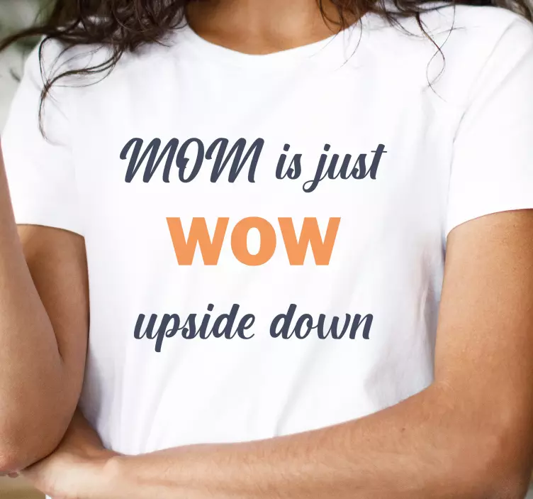 Mom is just wow Mothers day shirt - TenStickers