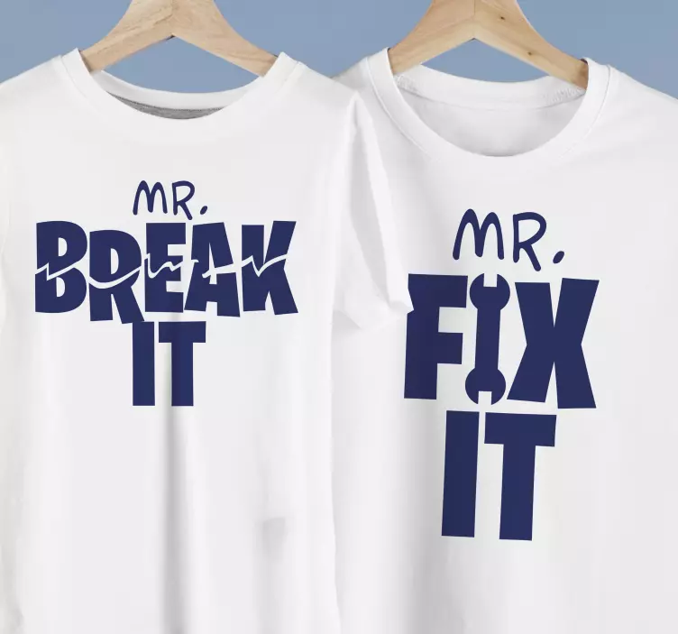 Mr. Fix it, Mr. Break it Father and son shirt - TenStickers