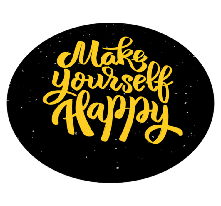 Make yourself happy custom vinyl carpet - TenStickers