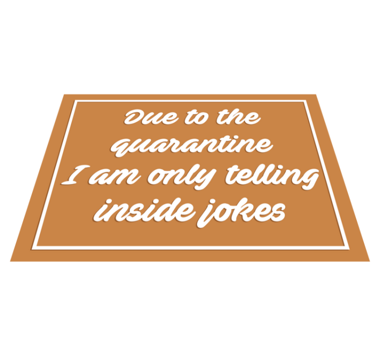 Humorous quarantine message custom vinyl carpet - TenStickers