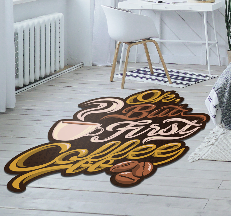 Coffee First Statement custom vinyl carpet - TenStickers
