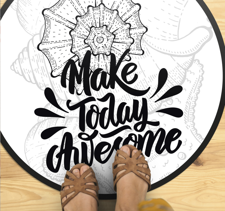 Make Today Awesome custom vinyl carpet - TenStickers
