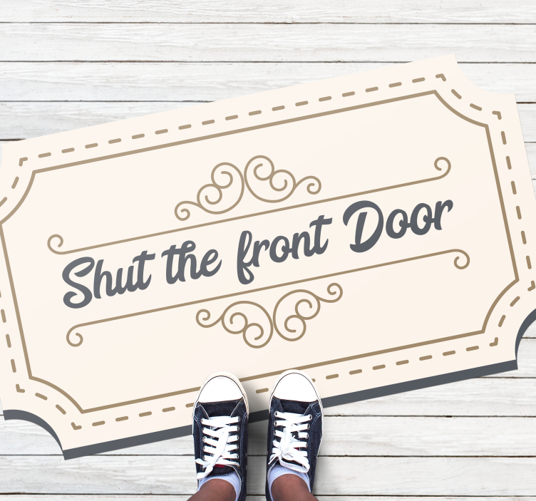Shut Front Door custom vinyl carpet - TenStickers