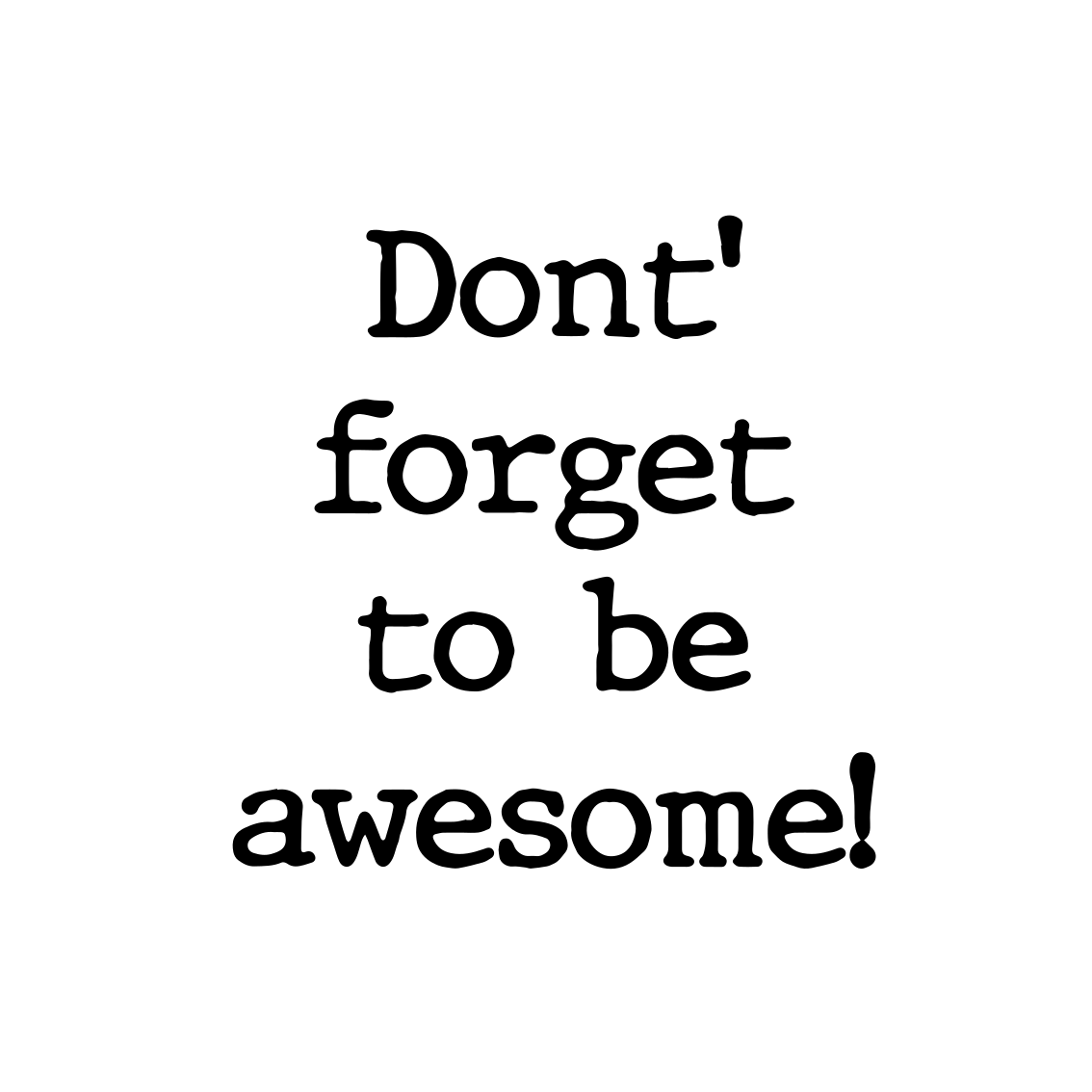 Custom vinyl carpet don't forget to be awesome - TenStickers