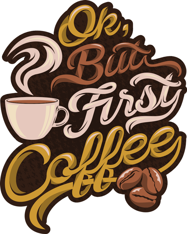 Coffee First Statement custom vinyl carpet - TenStickers