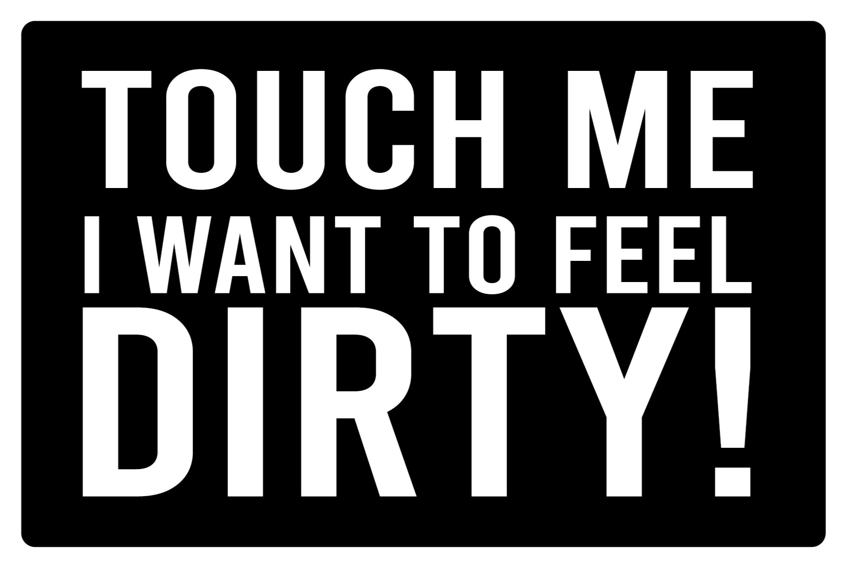 Feel Dirty Humor custom vinyl carpet - TenStickers
