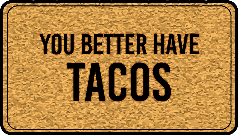 Tacos Welcome Message custom vinyl carpet - TenStickers