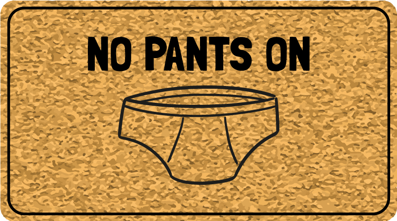 NO PANTS ON custom vinyl carpet - TenStickers