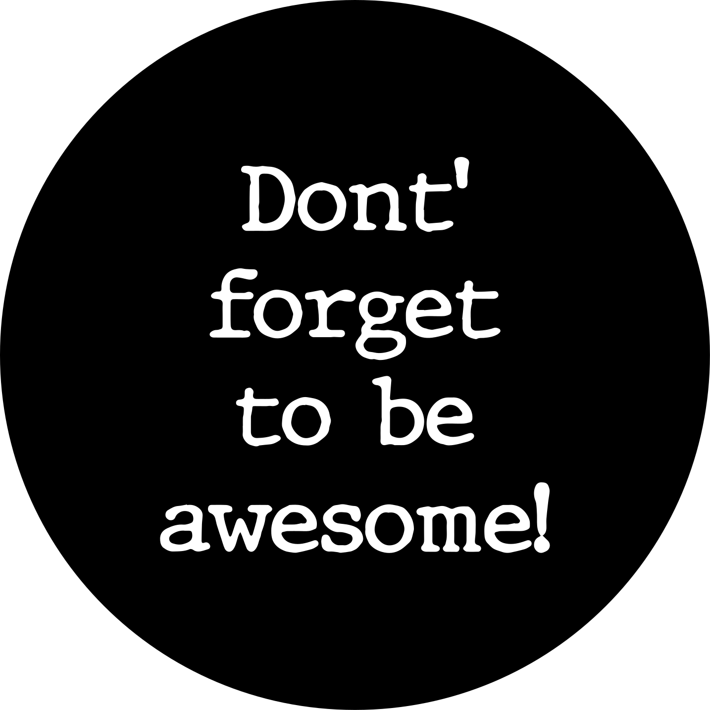 Don't forget to be awesome custom vinyl carpet - TenStickers